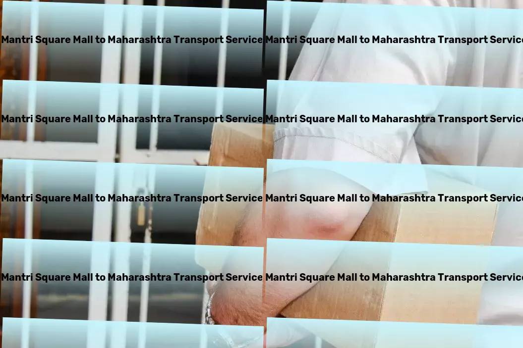 Mantri Square Mall to Maharashtra Transport Custom freight services