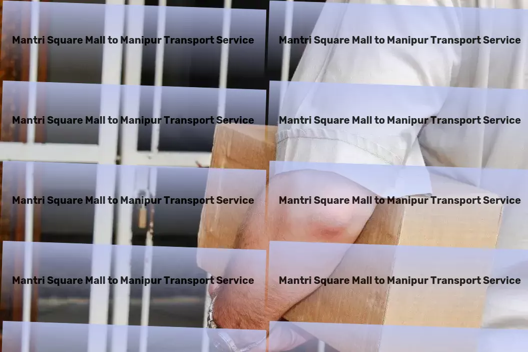 Mantri Square Mall to Manipur Transport Industrial shipping coordination