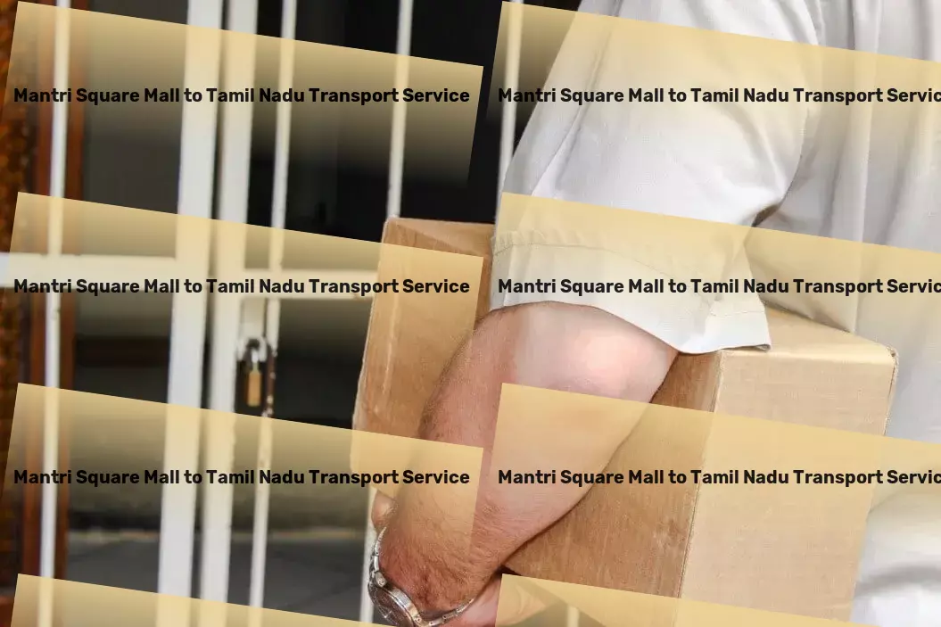 Mantri Square Mall to Tamil Nadu Transport Crafted for perfection in the Indian transportation landscape. - Transport and delivery