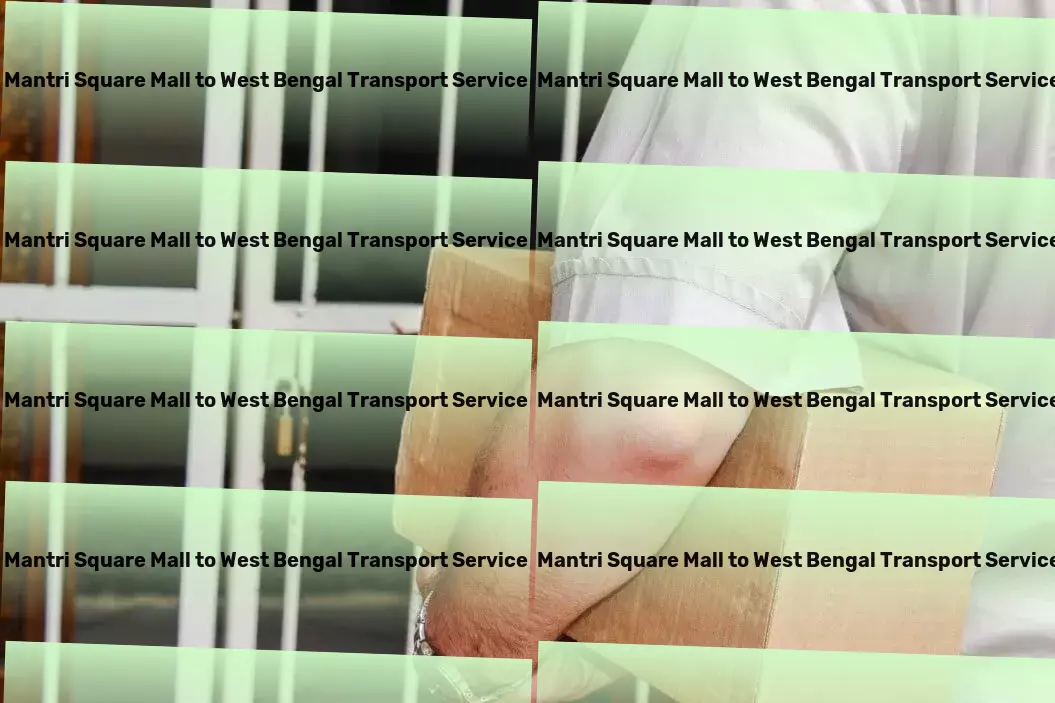 Mantri Square Mall to West Bengal Transport Expertise in creating unforgettable travel moments! - Quick cargo services