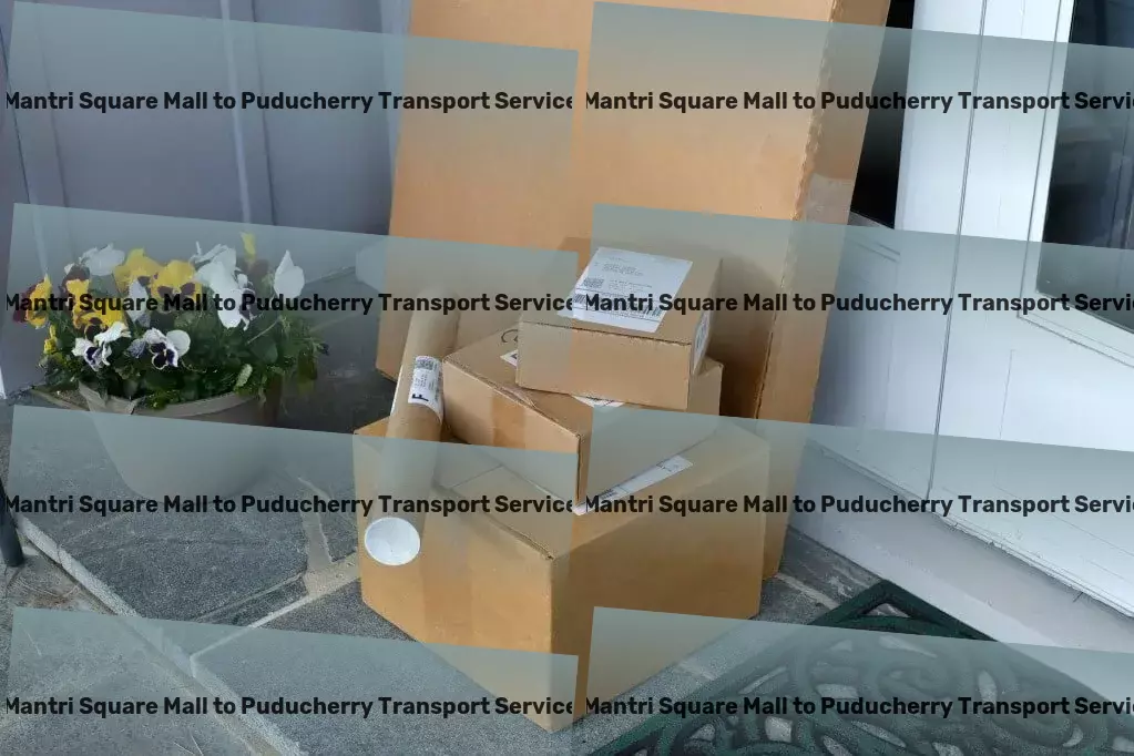 Mantri Square Mall to Puducherry Transport Full-service freight and shipment