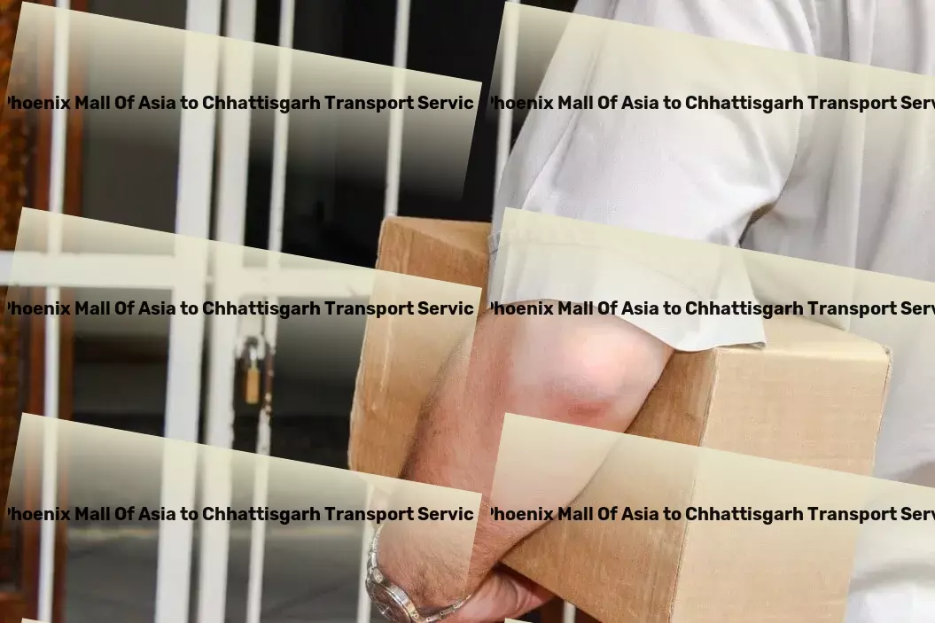 Phoenix Mall Of Asia to Chhattisgarh Transport Your strategic ally in conquering logistic hurdles across India. - Efficient parcel freight