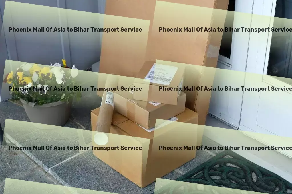 Phoenix Mall Of Asia to Bihar Transport Nationwide package logistics