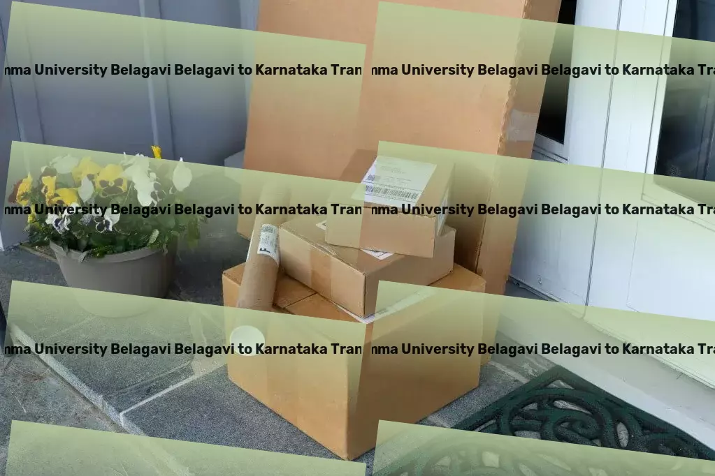 Rani Channamma University Belagavi Belagavi to Karnataka Transport Advanced freight delivery