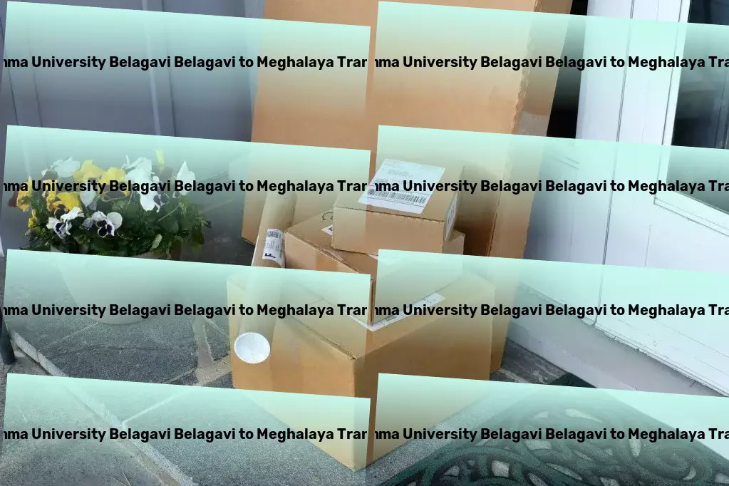 Rani Channamma University Belagavi Belagavi to Meghalaya Transport Full-load freight solutions