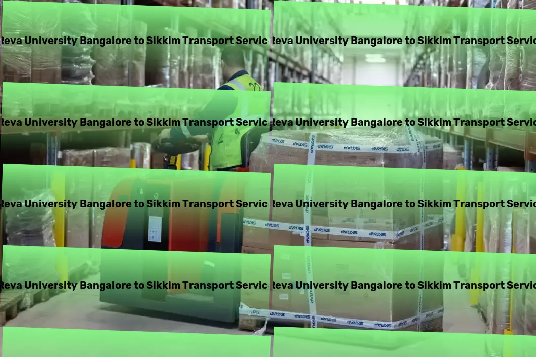 Reva University Bangalore to Sikkim Transport Leverage cutting-edge logistics for your business in India! - Efficient road transport