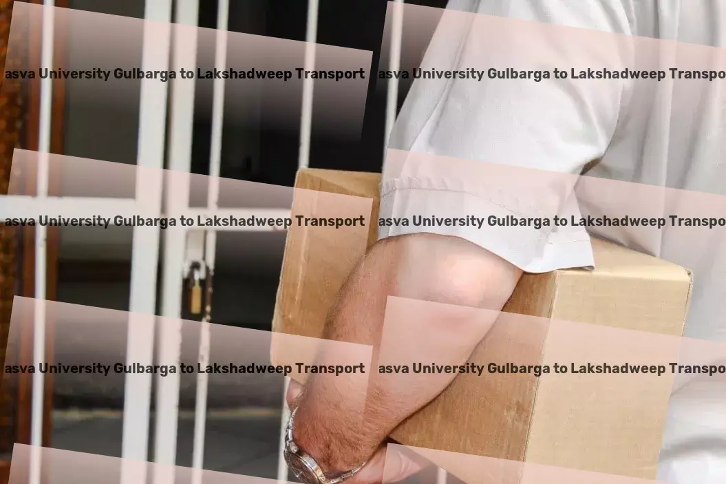 Sharnbasva University Gulbarga to Lakshadweep Transport Crafted for convenience - our approach to Indian logistics solutions! - Fast parcel delivery