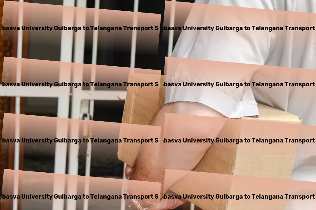 Sharnbasva University Gulbarga to Telangana Transport Long-distance logistics services