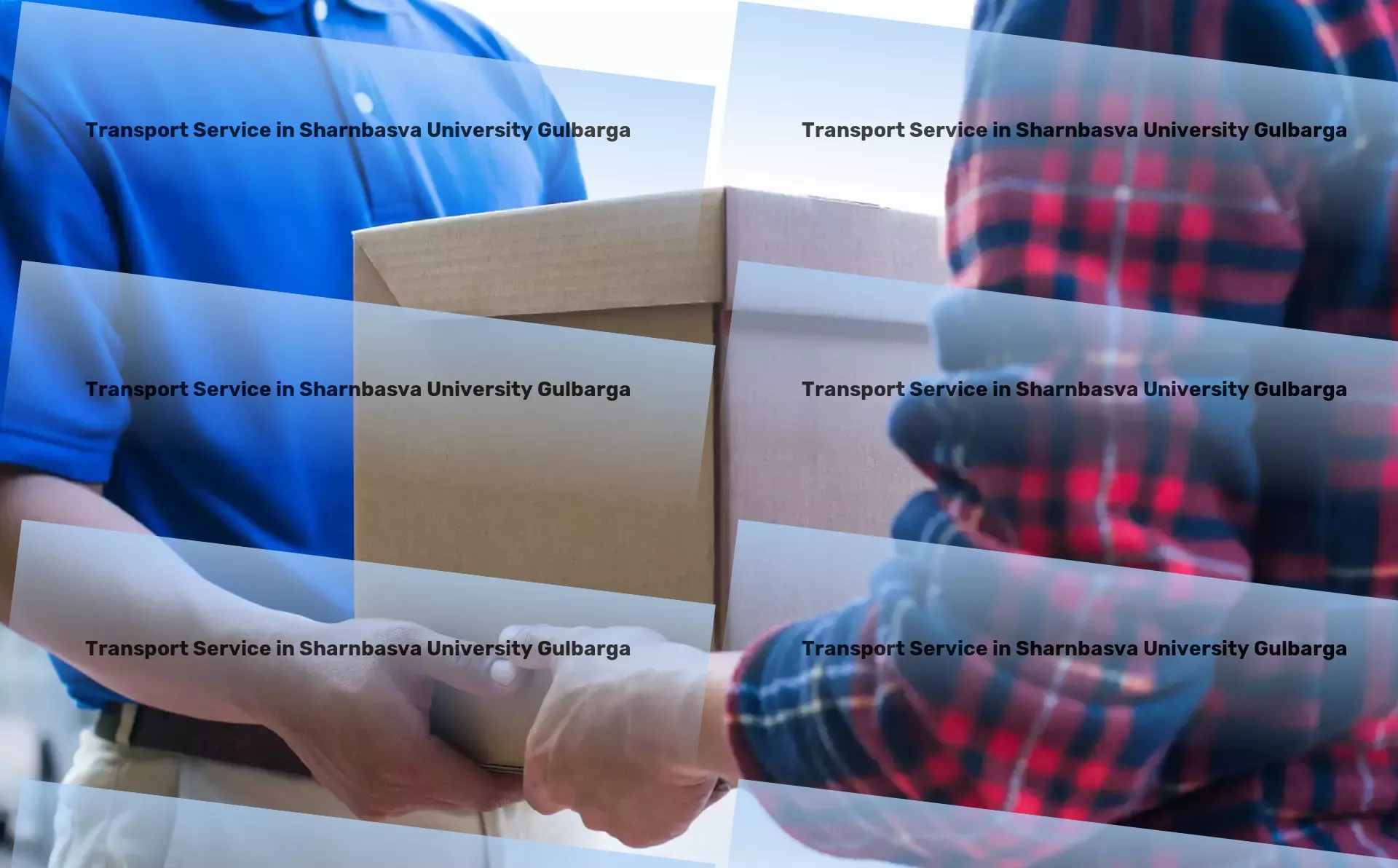 Household Goods Transport in Sharnbasva University Gulbarga, Karnataka (KA) Optimize your delivery strategy in India with us! - Customized cargo logistics