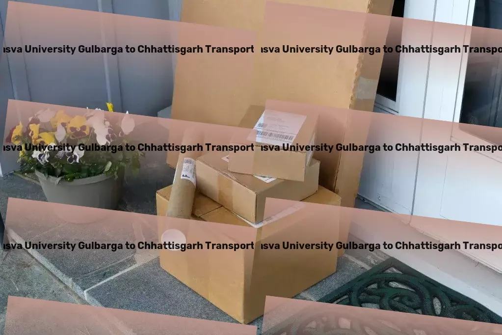 Sharnbasva University Gulbarga to Chhattisgarh Transport Harnessing efficiency for your logistics needs within India. - Full-load goods services