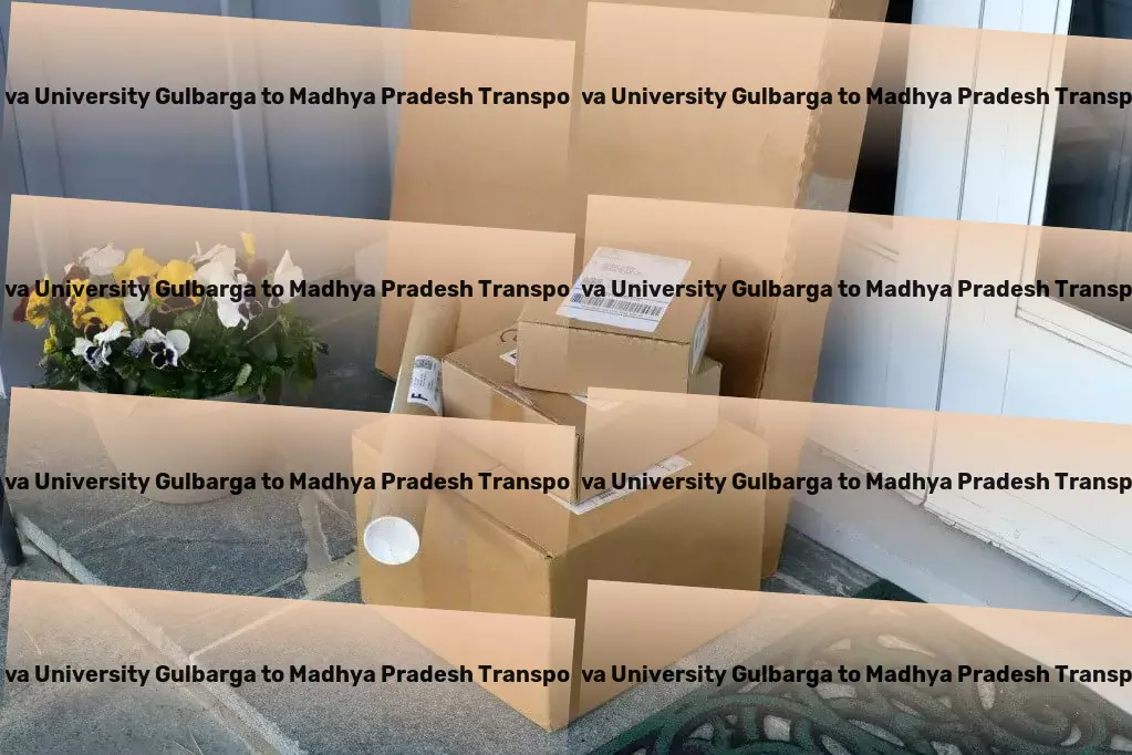 Sharnbasva University Gulbarga to Madhya Pradesh Transport Professional goods shipment services