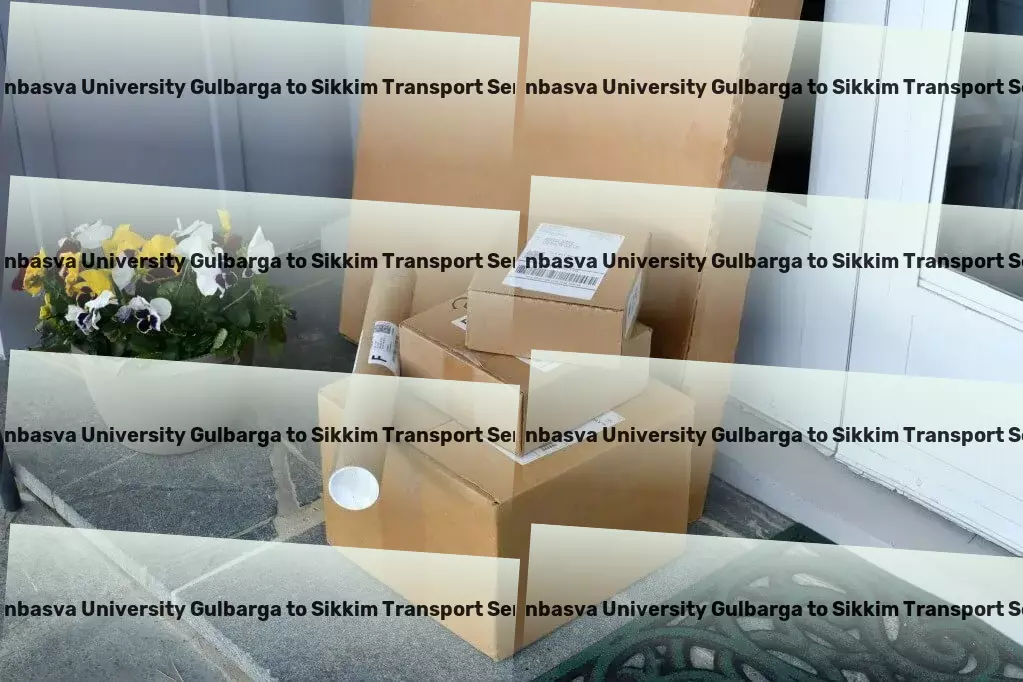 Sharnbasva University Gulbarga to Sikkim Transport Precision in every transport, across every corner of India! - Local delivery services