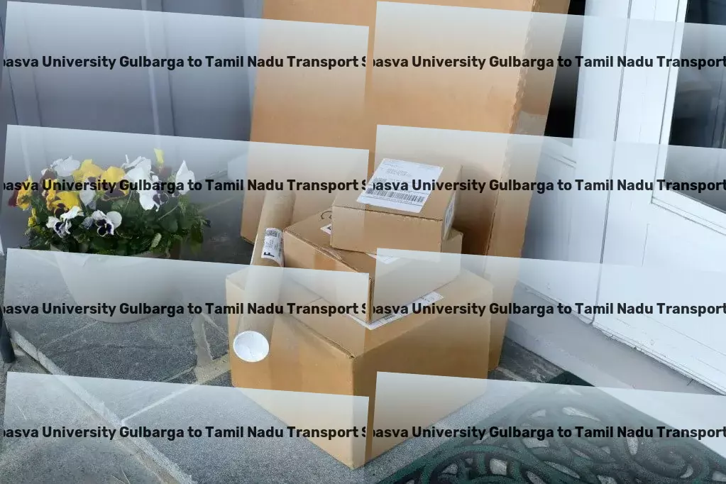 Sharnbasva University Gulbarga to Tamil Nadu Transport Advanced freight delivery