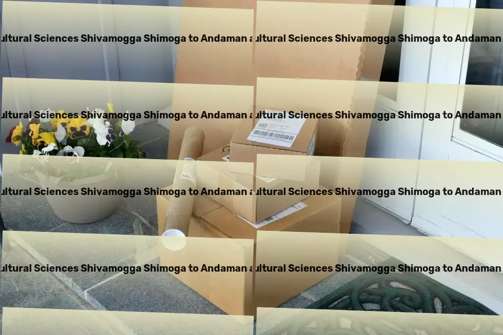 University Of Agricultural And Horticultural Sciences Shivamogga Shimoga to Andaman And Nicobar Islands Transport Full-service moving solutions