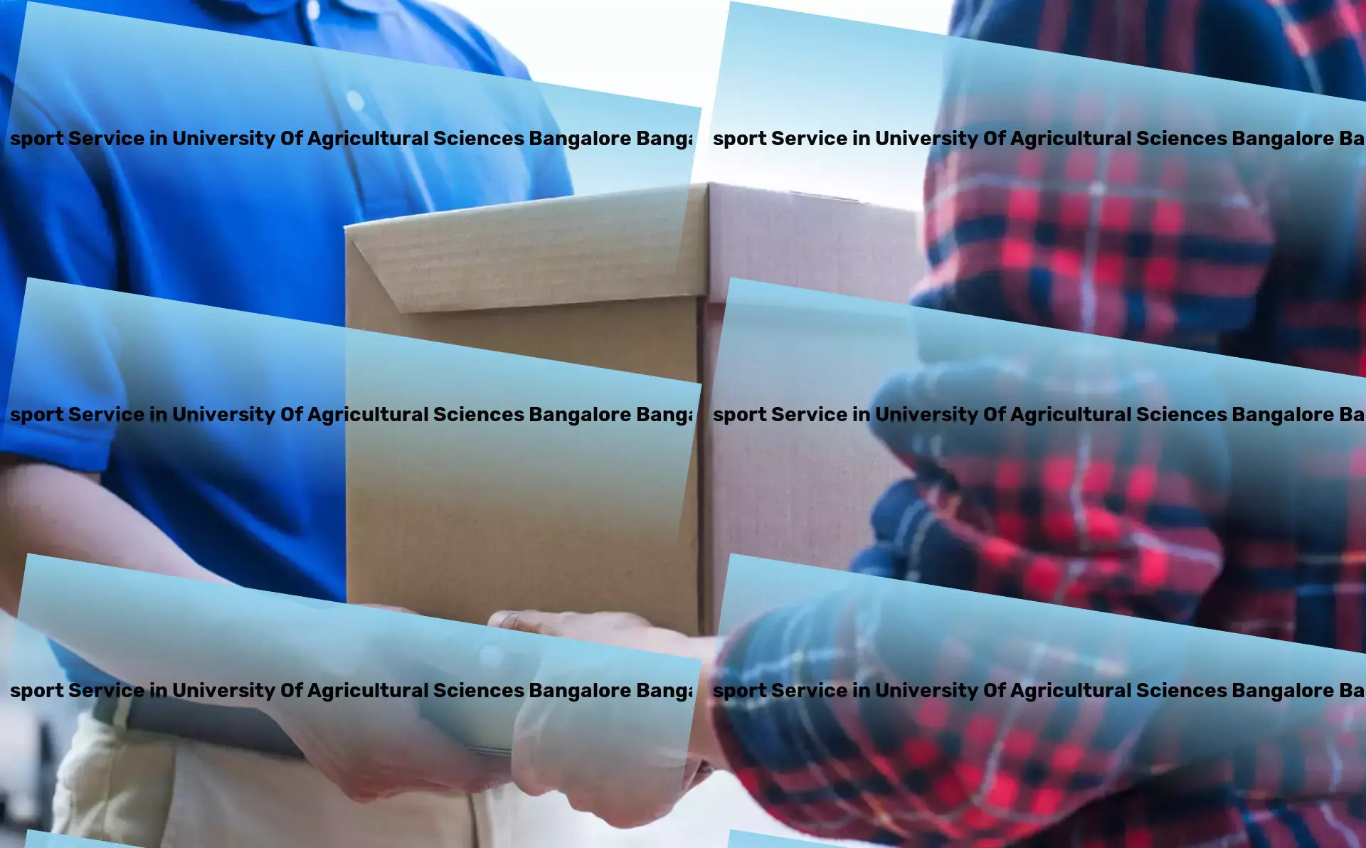 Packers And Movers in University Of Agricultural Sciences Bangalore Bangalore, Karnataka (KA) Multi-city transport services