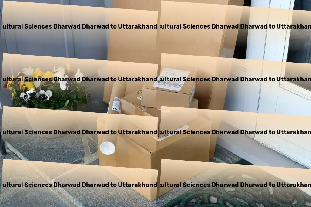 University Of Agricultural Sciences Dharwad Dharwad to Uttarakhand Transport Advanced logistics