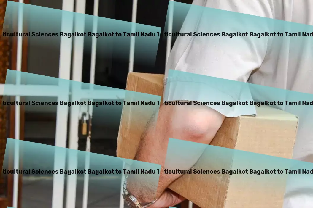 University Of Horticultural Sciences Bagalkot Bagalkot to Tamil Nadu Transport Expertly managing your logistics needs in India's market! - Local package logistics