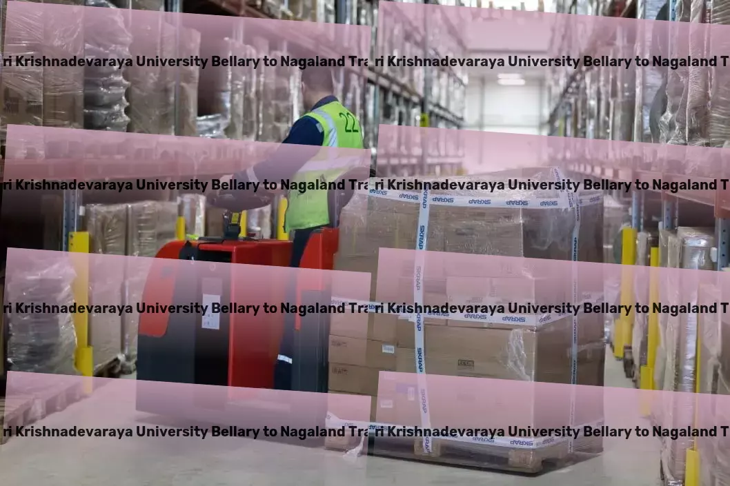 Vijayanagara Sri Krishnadevaraya University Bellary to Nagaland Transport Revolutionizing your approach to logistics and transport in India. - Major transport services