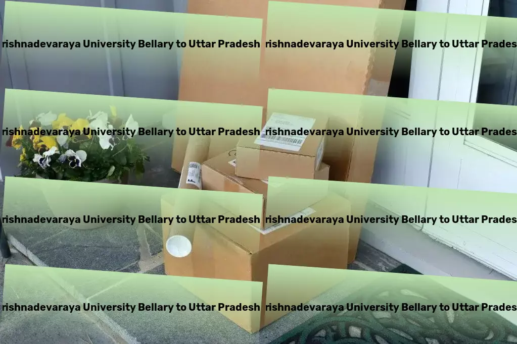 Vijayanagara Sri Krishnadevaraya University Bellary to Uttar Pradesh Transport Redesigning the roadmap for India's logistics sector! - Specialized goods shipment