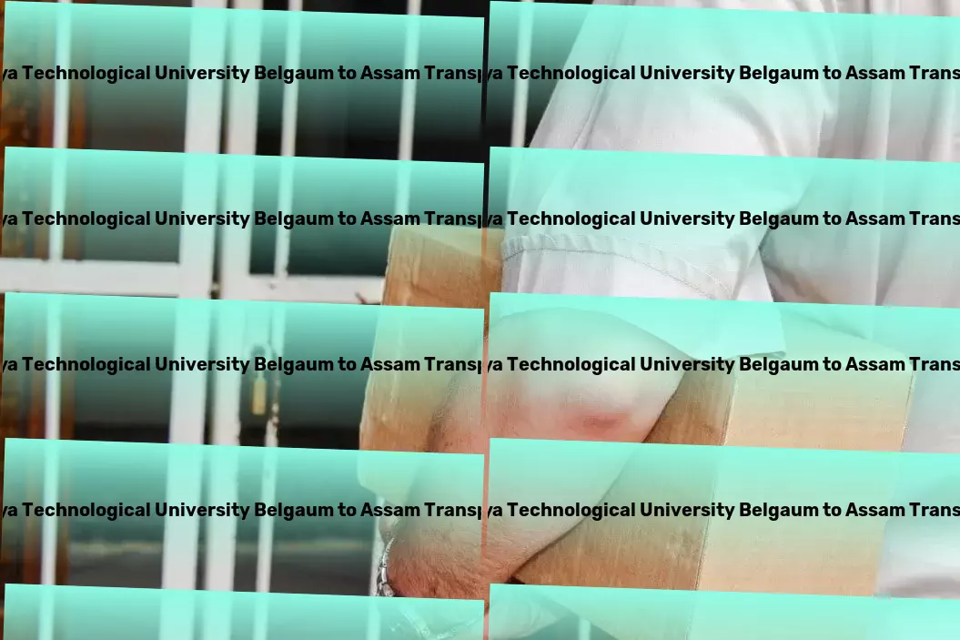 Visvesvaraya Technological University Belgaum to Assam Transport Comprehensive goods services