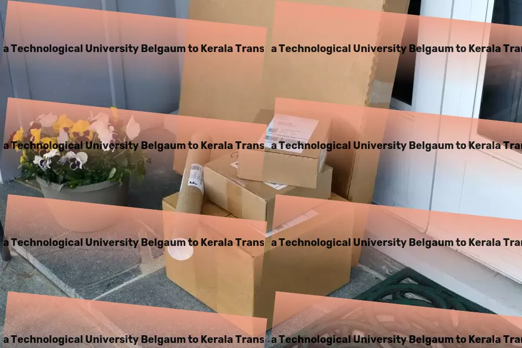 Visvesvaraya Technological University Belgaum to Kerala Transport Unleashing potential in Indian logistics with our expertise! - Large-scale freight forwarding