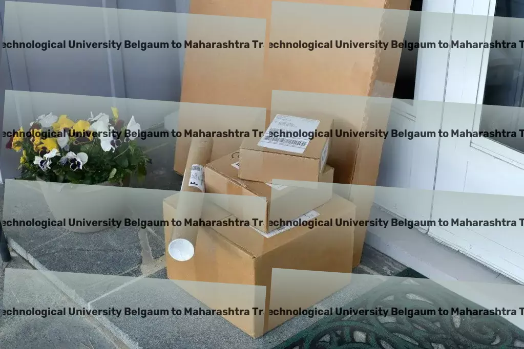 Visvesvaraya Technological University Belgaum to Maharashtra Transport Bridging continents and connecting cultures! - Express road shipping