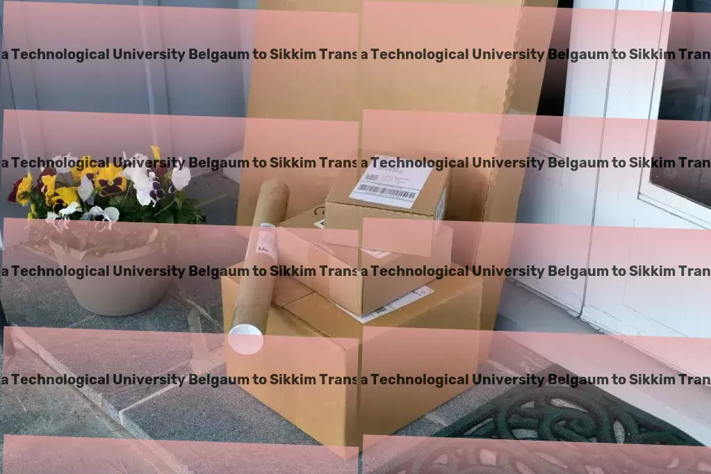 Visvesvaraya Technological University Belgaum to Sikkim Transport Specialized goods shipment